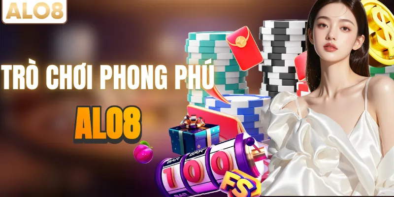 ALO8 – Nhà Cái ALO8 Chính Thức 2026 > Truy Cập Nhận 88K Cực Đã 12 Các trò chơi được yêu thích tại sân cược